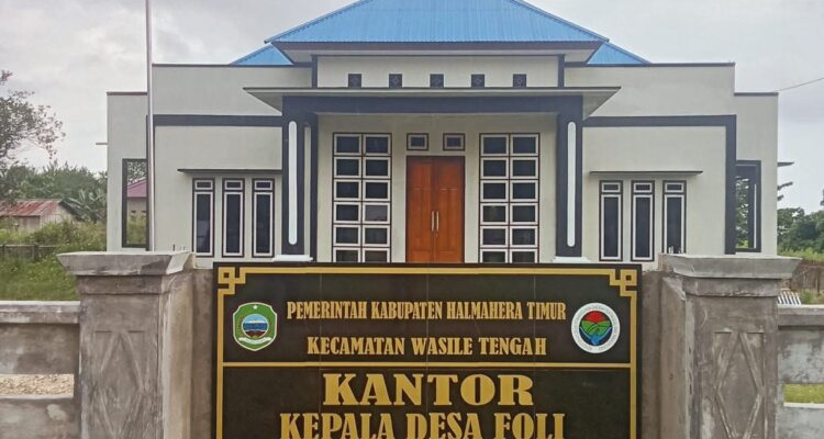 Kantor Desa Foly Kecamatan wasile Tengah Kabupaten Halmahera Timur Provinsi Maluku Utara